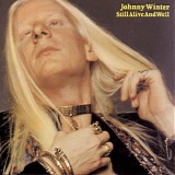 Johnny Winter - Still ALive And Well