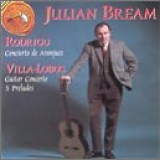 Julian Bream - Rodrigo: Concierto de aranjuez / Villa-Lobos: Guitar Concerto / 5 Preludes