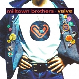 Milltown Brothers - Valve