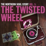 Various artists - The Northern Soul Story Vol.1 - The Twisted Wheel