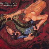 Big Big Train - The Underfall Yard