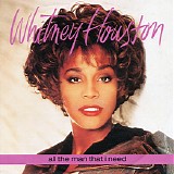 Whitney Houston - All The Man That I Need