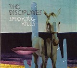 The Disciplines - Smoking Kills