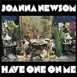 Joanna Newsom - Have One on Me