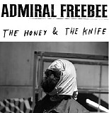 Admiral Freebee - The Honey & The Knife