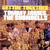 Tommy James & The Shondells - Gettin' Together