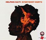 Helping Haiti - Everybody Hurts