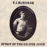 McMahon, F.J. - Spirit Of The Golden Juice