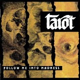 Tarot - Follow Me Into Madness