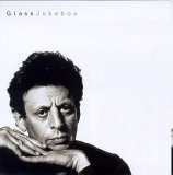 Philip Glass - Glass Jukebox