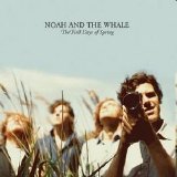 Noah And The Whale - The First Days of Spring