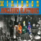 Miriodor - Jongleries Ã‰lastiques