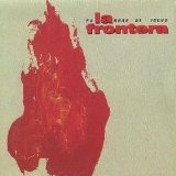 La Frontera - Palabras De Fuego