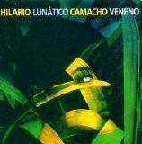 Hilario Camacho - LunÃ¡tico veneno