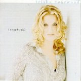 Trisha Yearwood - Songbook: A Collection Of Hits