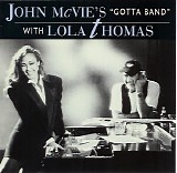 John McVie's "Gotta Band" With Lola Thomas - John McVie's "Gotta Band" With Lola Thomas