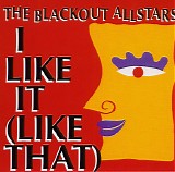 The Blackout All Stars - I Like It (Like That)