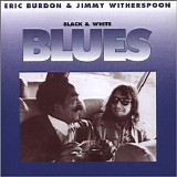 Eric Burdon & Jimmy Whitherspoon - Black & White Blues