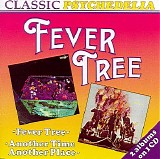 Fever Tree - Fever Tree / Another Time Another Place