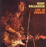 Rory Gallagher - Live In Europe