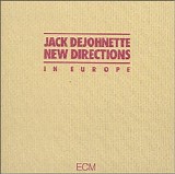 Jack DeJohnette - New Directions In Europe