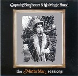 Captain Beefheart & His Magic Band - The Mirror Man Sessions