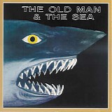 The Old Man & The Sea - The Old Man & The Sea