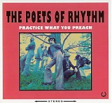 The Poets Of Rhythm - Practice What You Preach