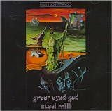 Steel Mill - Green Eyed God