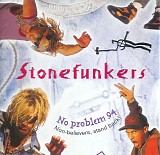 Stonefunkers - No Problem 94 - Non-Believers, Stand Back!