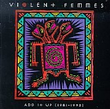 Violent Femmes - Add It Up (1981-1993)