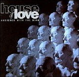 House Of Love - Audience With The Mind