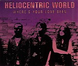 Heliocentric World - Where's Your Love Been