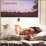 Caravan - For Girls Who Grow Plump In The Night