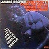 James Brown - Everybody's Doin' The Hustle & Dead On the Double Bump