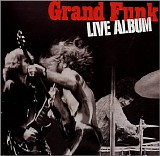 Grand Funk Railroad - Live Album