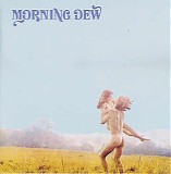 Morning Dew - Morning Dew