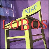 Los Lobos - Kiko