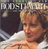 Rod Stewart - The Story So Far - The Very Best Of -  (CD1- A Night Out, CD2-A Night In)