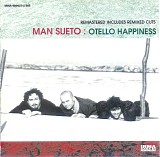 Man Sueto - Otello Happiness (Remastered)