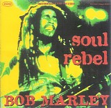 Bob Marley - Soul Rebel