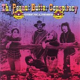 Peanut Butter Conspiracy - Turn On A Friend