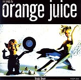 Orange Juice - Texas Fever