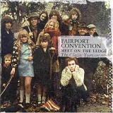 Fairport Convention - Meet on the Ledge - The Classic Years (1967-1975)