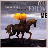 Nina Nastasia & Jim White - You Follow Me