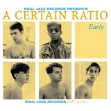 A Certain Ratio - Early