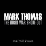 Mark Thomas - The Night War Broke Out