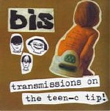 Bis - Transmissions On The Teen-C Tip!