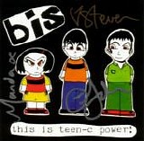 Bis - This Is Teen-C Power!