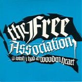 The Free Association - (I Wish I Had A) Wooden Heart